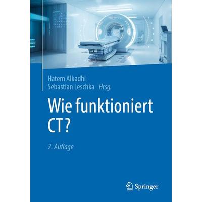 Wie funktioniert CT?, Taschenbuch von , Springer Berlin, 978-3-662-68479-5
