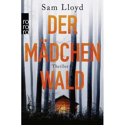 Der Mädchenwald, Taschenbuch von Sam Lloyd, Rowohlt Taschenbuch