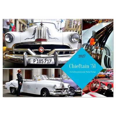 Chieftain '51 - Ein Schmuckstück der Marke Pontiac (Wandkalender 2027 DIN A2 quer), CALVENDO Monatskalender