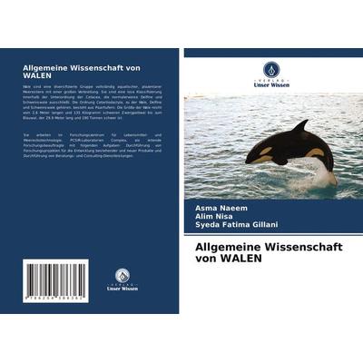 Allgemeine Wissenschaft von WALEN, Taschenbuch von Asma Naeem,Alim Nisa,Syeda Fatima Gillani, Verlag Unser Wissen, 978-620-4-38636-2