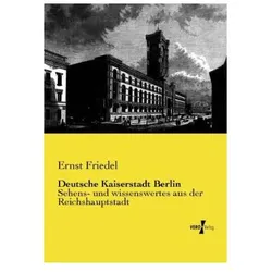 Deutsche Kaiserstadt Berlin, Fachbücher von Ernst Friedel