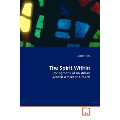 Fleck, J: The Spirit Within, Taschenbuch von Judith Fleck, VDM, 978-3-639-13778-1