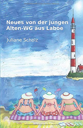 Juliane Scholz - Neues von der jungen Alten-WG aus Laboe - Preis vom 02.10.2026 23:42:20 h