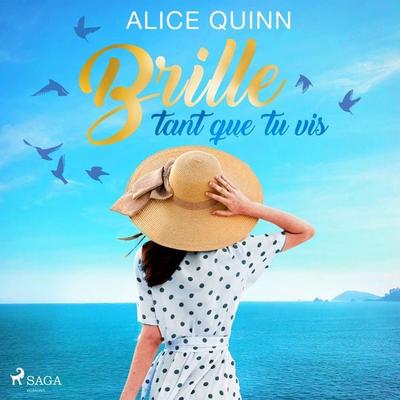 Brille tant que tu vis - Alice Quinn, Audio, 9788726871456