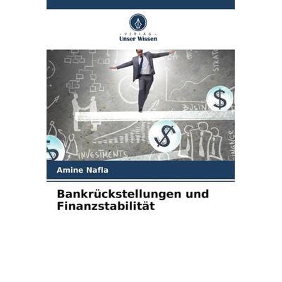 Bankrückstellungen und Finanzstabilität, Taschenbuch von Amine Nafla, Verlag Unser Wissen, 978-620-9-62984-6