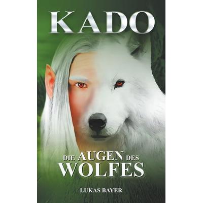 Die Augen des Wolfes, Taschenbuch von Lukas Bayer, BoD – Books on Demand, 978-3-7494-0742-2
