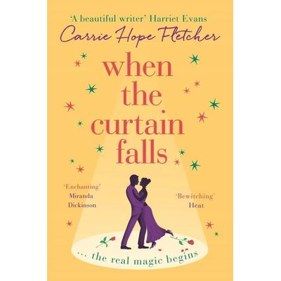 When The Curtain Falls, Taschenbuch von Carrie Hope Fletcher, Little, Brown Book Group