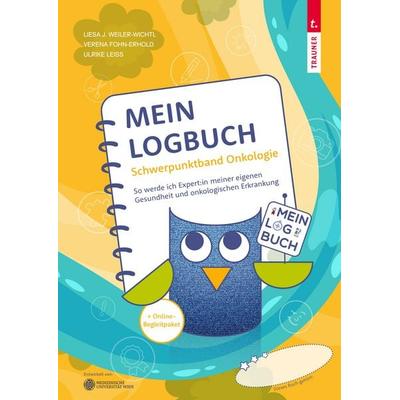 MeinLogbuch - Schwerpunktband Onkologie, Taschenbuch von Liesa Weiler-Wichtl,Verena Fohn-Erhold,Ulrike Leiss, Trauner, 978-3-99151-339-1