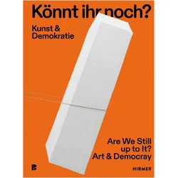 Könnt ihr noch? - Kunst und Demokratie, Fachbücher von Oliver Kase, Verena Hein