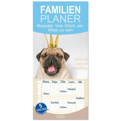 Familienplaner 2026 - Mopsala: Vom Glück, ein Mops zu sein mit 5 Spalten (Wandkalender, 21 x 45 cm) CALVENDO