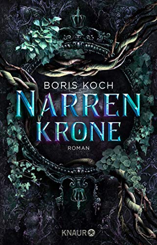 Boris Koch - Narrenkrone: Roman. Das Finale der dunklen Märchenadaption des deutschen Erfolgsautors - Preis vom 09.10.2026 07:28:09 h
