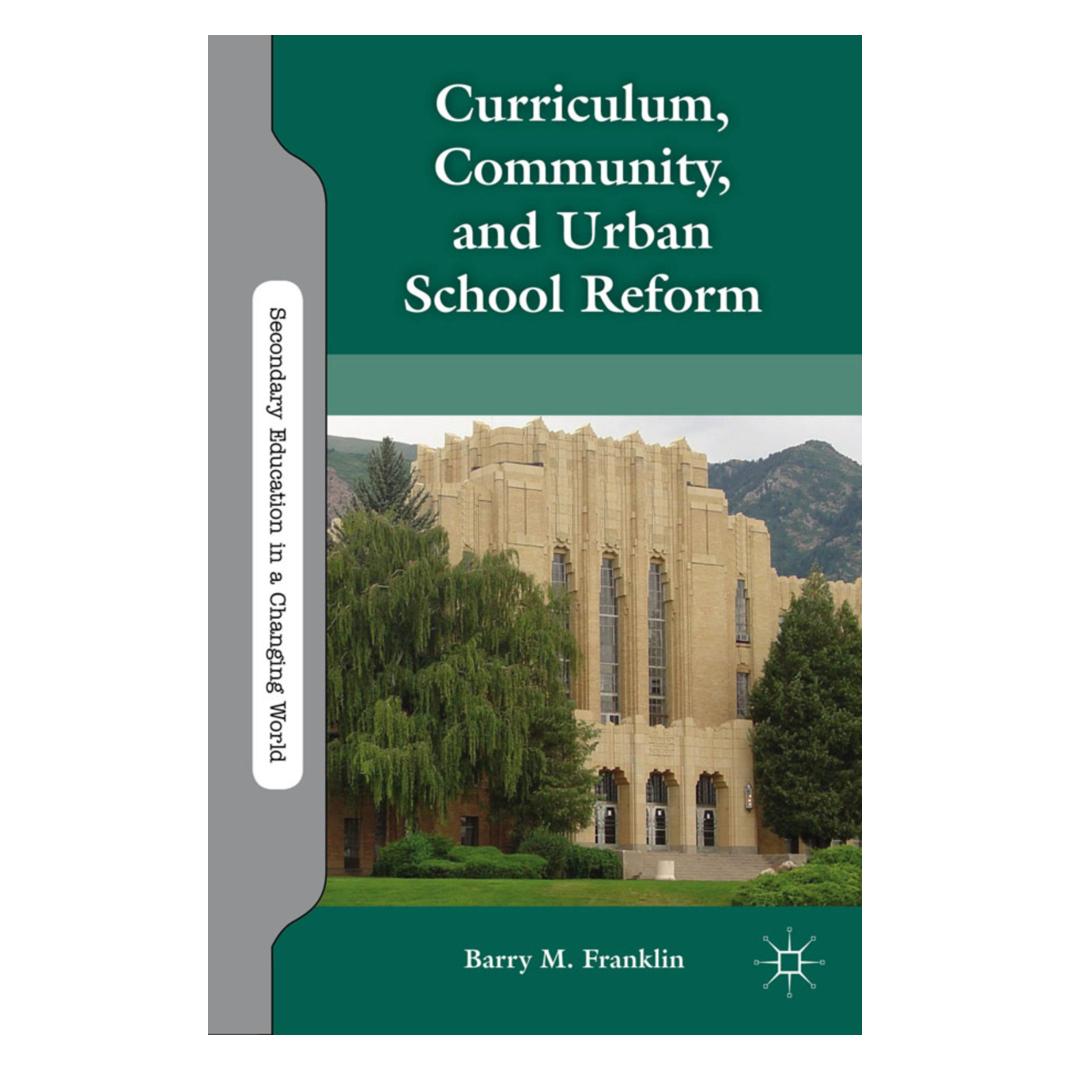 Springer Curriculum, Community, and Urban School Reform (Englisch, Softcover, Barry M. Franklin) (55614194)