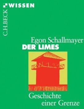 Egon Schallmayer - Der Limes: Geschichte einer Grenze - Preis vom 30.09.2026 22:30:23 h