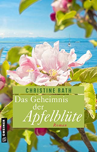 Christine Rath - Das Geheimnis der Apfelblüte: Roman (Landärztin Amanda) (Romane im GMEINER-Verlag) - Preis vom 09.10.2026 07:28:09 h