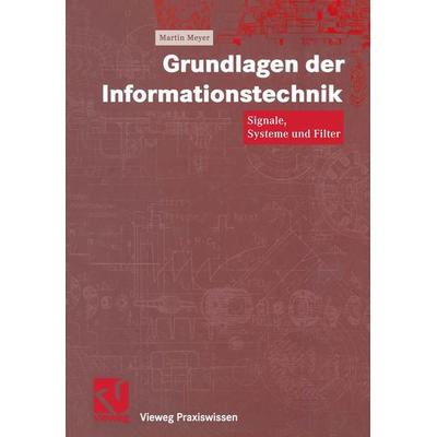 Grundlagen der Informationstechnik, Taschenbuch von Martin Meyer, Vieweg & Teubner, 978-3-322-91583-2