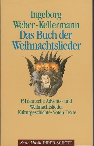 Ingeborg Weber-Kellermann - Das Buch der Weihnachtslieder. 151 Deutsche Advents- und Weihnachtslieder. Kulturgeschichte, Noten, Texte, Bilder. (SP 8213) - Preis vom 10.10.2026 11:48:34 h
