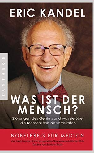 Eric Kandel - Was ist der Mensch?: Störungen des Gehirns und was sie über die menschliche Natur verraten - Preis vom 16.10.2026 11:41:07 h