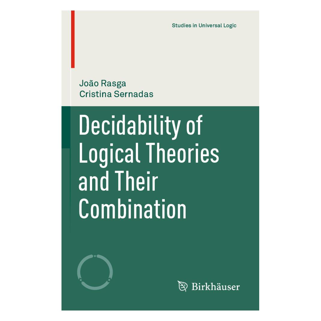 Springer Decidability of Logical Theories and Their Combination (Englisch, Softcover, Cristina Sernadas, João Rasga) (56214783)