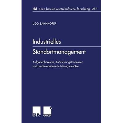 Industrielles Standortmanagement, Taschenbuch von Udo Bankhofer, Deutscher Universitätsverlag, 978-3-8244-7511-7