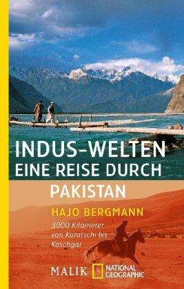 Hajo Bergmann - Indus-Welten - eine Reise durch Pakistan: 3000 Kilometer von Karatschi bis Kaschgar - Preis vom 30.09.2026 09:01:18 h