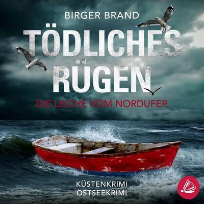 Tödliches Rügen Die Leiche vom Nordufer: Küstenkrimi (Lydia Westphal 10) - Birger Brand, Audio, 4099995393453
