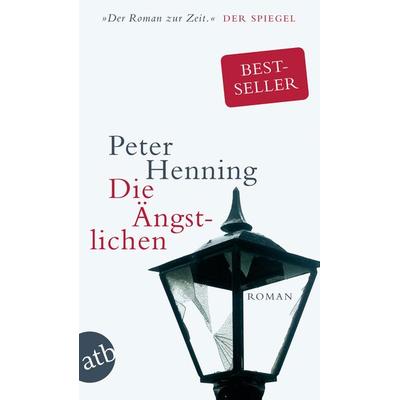Die Ängstlichen, Taschenbuch von Peter Henning, Aufbau TB