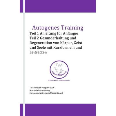 Autogenes Training, Taschenbuch von Margarita Atzl, Epubli, 978-3-7418-5933-5