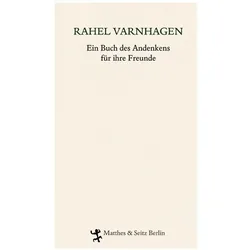 Rahel. Ein Buch des Andenkens für ihre Freunde, Belletristik von Rahel Levin Varnhagen