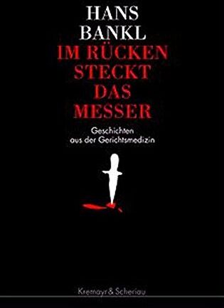 Hans Bankl - Im Rücken steckt das Messer: Geschichten aus der Gerichtsmedizin - Preis vom 30.09.2026 22:30:23 h
