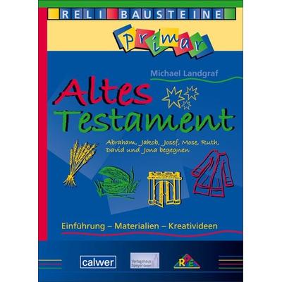 Altes Testament, Taschenbuch von Michael Landgraf, Calwer, 978-3-7668-4261-9