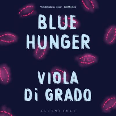 Blue Hunger - Viola Di Grado, Audio, 9781639730148