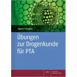 bungen zur Drogenkunde fr PTA, Fachbücher von Barbara Eigner, Theda Knöpfle