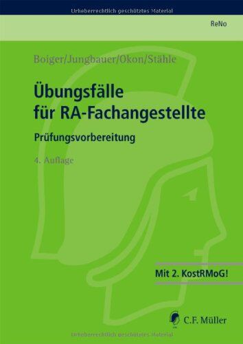Wolfgang Boiger - Übungsfälle für RA-Fachangestellte: Prüfungsvorbereitung (Prüfungsvorbereitung Rechtsanwalts und Notarfachangestellte (Reno)) - Preis vom 30.09.2026 09:01:18 h