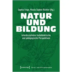 Natur und Bildung, Fachbücher von Sophia Feige, Nicola Sophie Richter