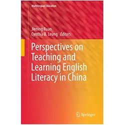 Perspectives on Teaching and Learning English Literacy in China, Fachbücher von Jiening Ruan, Cynthia Leung