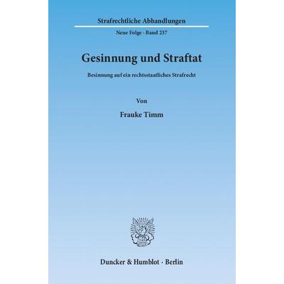Gesinnung und Straftat., Taschenbuch von Frauke Timm, Duncker & Humblot, 978-3-428-13851-7