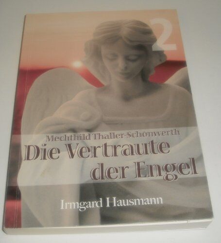 Irmgard Hausmann - Die Vertraute der Engel - Preis vom 14.10.2026 23:07:16 h