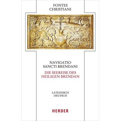 Navigatio sancti Brendani - Die Seereise des heiligen Brendan, Gebundene Ausgabe von Christiani Fontes, Herder, 978-3-451-32903-6