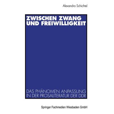 Zwischen Zwang und Freiwilligkeit, Taschenbuch von Alexandra Schichtel-Gewehr, VS Verlag für Sozialwissenschaften, 978-3-531-13190-0