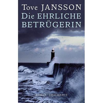 Die ehrliche Betrügerin, Taschenbuch von Tove Jansson, Urachhaus, 978-3-8251-7889-5