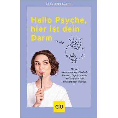 Hallo Psyche, hier ist dein Darm, Taschenbuch von Lara Gadenstedt (ehem. Opfermann), Gräfe und Unzer Verlag GmbH, 978-3-8338-9180-9