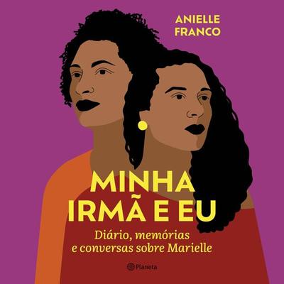 Minha irmã e eu - Anielle Franco, Audio, 9788542220452
