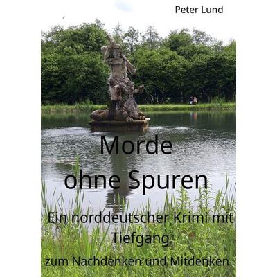 Morde ohne Spuren, Taschenbuch von Peter Lund, Epubli, 978-3-565-54037-2