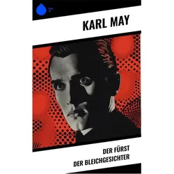 Der Fürst der Bleichgesichter, Belletristik von Karl May