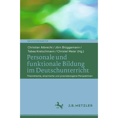 Personale und funktionale Bildung im Deutschunterricht, Taschenbuch von , Springer Berlin, 978-3-662-69639-2
