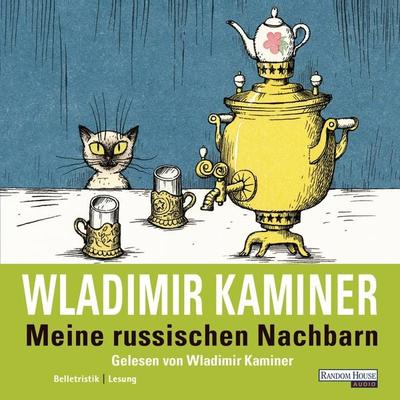 Meine russischen Nachbarn - Wladimir Kaminer, Audio, 9783837176063