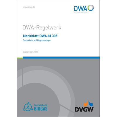 Merkblatt DWA-M 305 Gasfackeln auf Biogasanlagen, Taschenbuch von , Deutsche Vereinigung für Wasserwirtschaft, Abwasser und Abfall, 978-3-96862-234-7