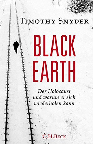 Timothy Snyder - Black Earth: Der Holocaust und warum er sich wiederholen kann - Preis vom 09.10.2026 07:28:09 h