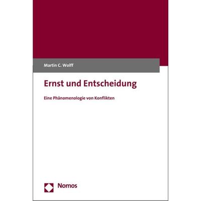 Ernst und Entscheidung, Taschenbuch von Martin C. Wolff, Nomos, 978-3-8487-3330-9