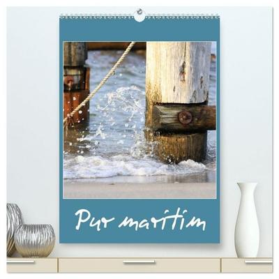 Pur maritim (hochwertiger Premium Wandkalender 2027 DIN A2 hoch), Kunstdruck in Hochglanz